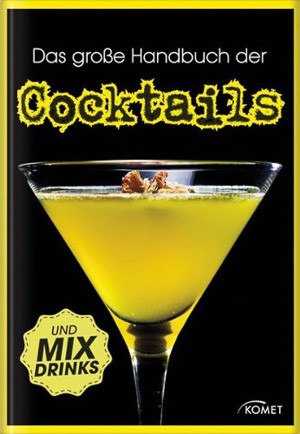 Das große Handbuch der Cocktails